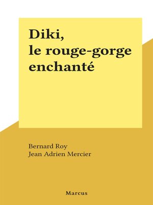 cover image of Diki, le rouge-gorge enchanté